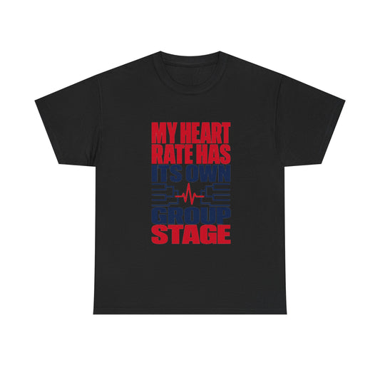 My Heart Rate Has Its Own Group Stage Soccer Tee