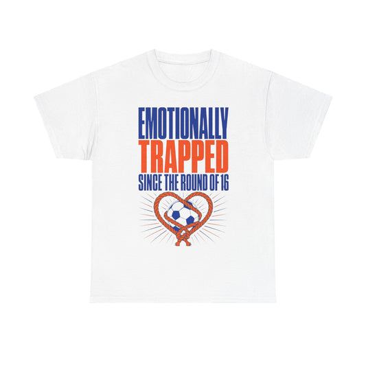 Emotionally Trapped Since the Round of 16 Funny Soccer Tee