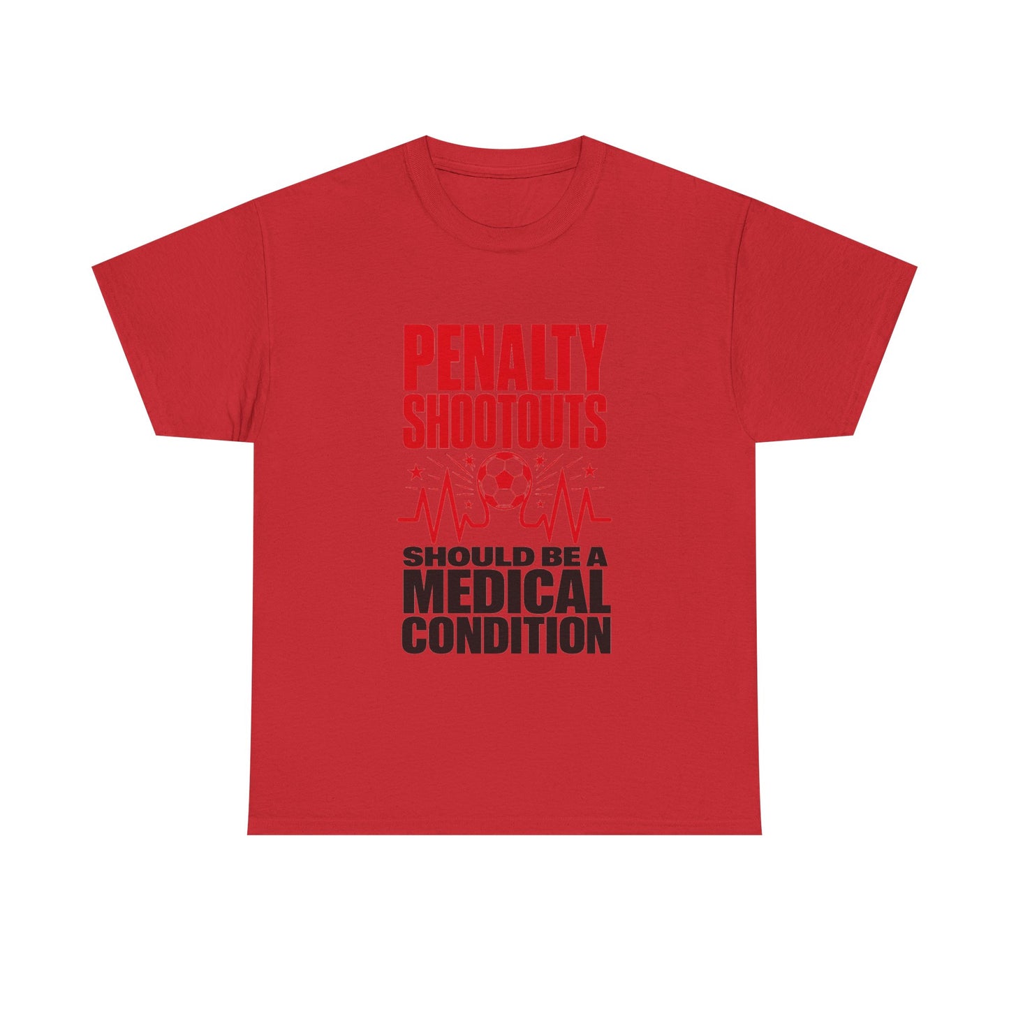 Penalty Shootouts Should Be a Medical Condition Soccer Tee
