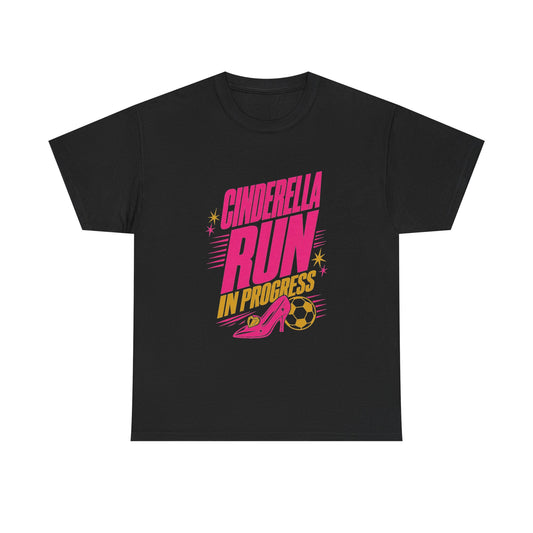 Cinderella Run in Progress Underdog Soccer Tee