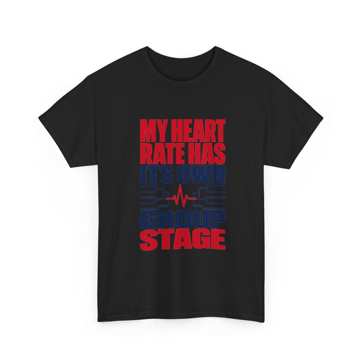 My Heart Rate Has Its Own Group Stage Soccer Tee