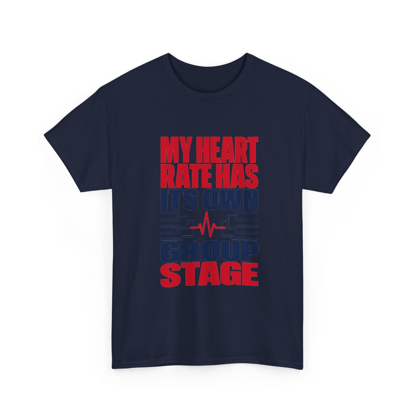 My Heart Rate Has Its Own Group Stage Soccer Tee