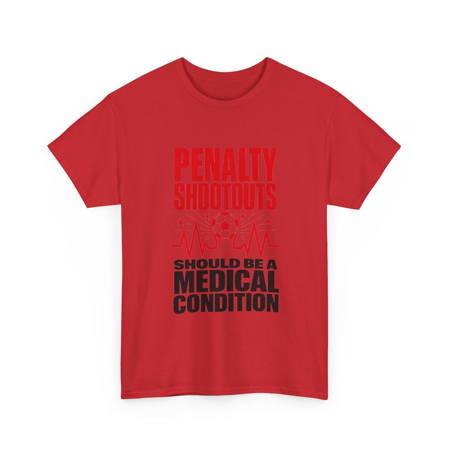 Penalty Shootouts Should Be a Medical Condition Soccer Tee