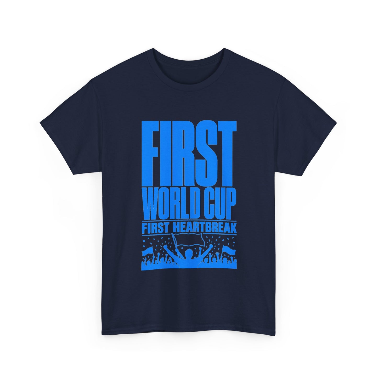 First World Cup First Heartbreak Soccer Fan Tee