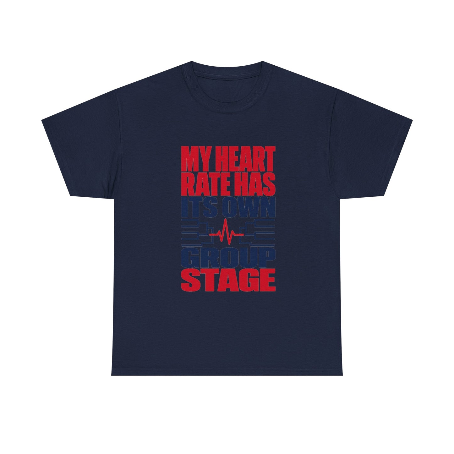 My Heart Rate Has Its Own Group Stage Soccer Tee