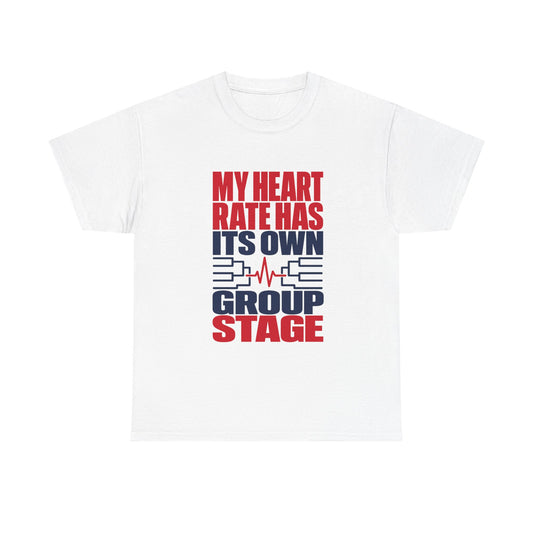 My Heart Rate Has Its Own Group Stage Soccer Tee